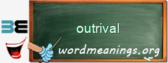 WordMeaning blackboard for outrival